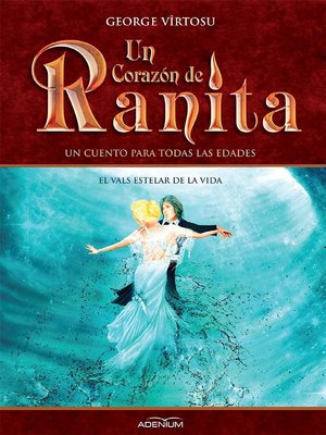 cover image of Un Corazón de Ranita. 3° volumen. El vals estelar de la vida